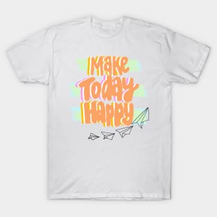 Make today happy with paper plane T-Shirt